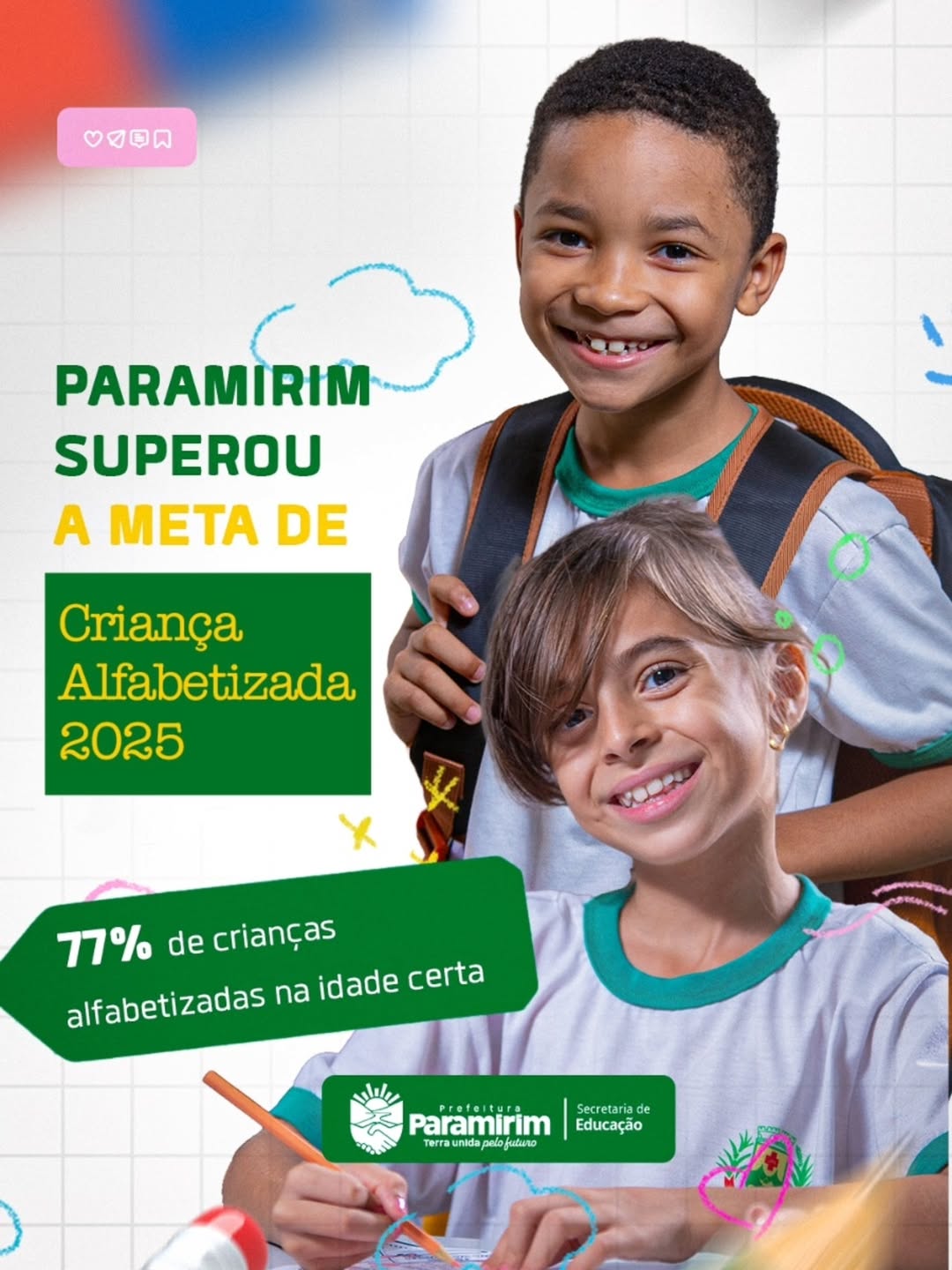 Paramirim superou a meta nacional e avançou no índice de crianças alfabetizadas na idade certa. Esse resultado reforça que os investimentos na educação estão gerando impactos reais e positivos.